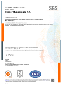 https://www.messer.mk/documents/3263100/53451454/Messer+Hungarog%C3%A1z+Kft.+ISO+9001+tan%C3%BAs%C3%ADtv%C3%A1ny+magyar.pdf/166e859c-0122-f88f-9c43-57cac2be451d?version=1.0&t=1742827667230&documentThumbnail=1